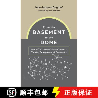 【3-4周达】精装 From the Basement to the Dome: How MITs Unique Culture Created a Thriving Entrepreneu... [9780262046152]