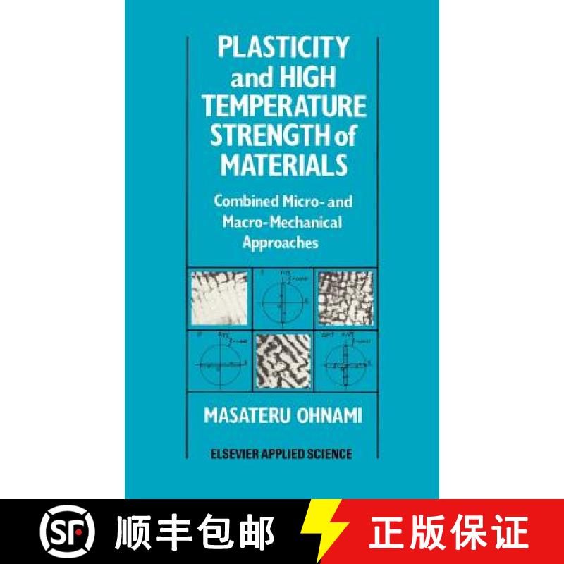 【3-4周达】Plasticity and High Temperature Strength of Materials : Combined micro- and macro-mechanic... [9781851661190]