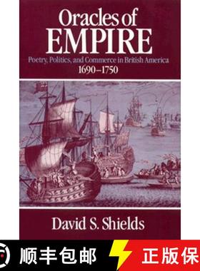 预订 Oracles of Empire: Poetry, Politics, and Commerce in British America, 1690-1750 [9780226752983]