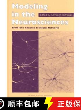 【3-4周达】Modeling in the Neurosciences: From Ionic Channels to Neural Networks [9789057022845]