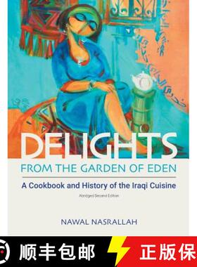 【3-4周达】Delights from the Garden of Eden: A Cookbook and History of the Iraqi Cuisine (abridged se... [9781781798836]