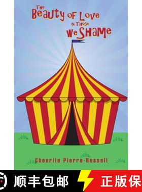 预订 The Beauty of Love in Those we Shame [9781087807669]