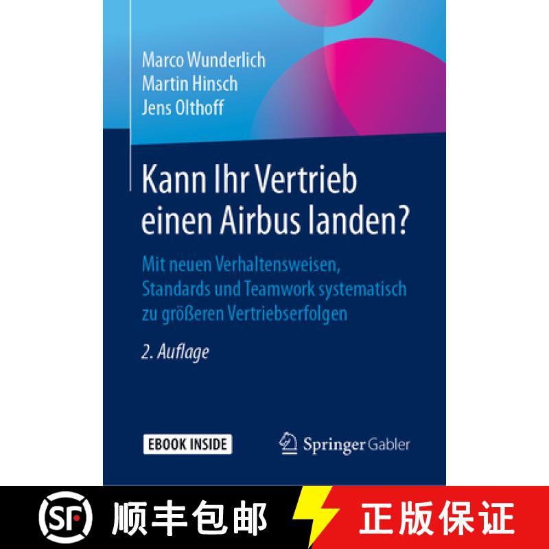 【3-4周达】Kann Ihr Vertrieb Einen Airbus Landen?: Mit Neuen Verhaltensweisen, Standards Und Teamwork... [9783658241414]