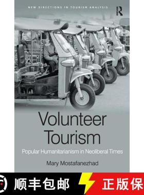 【3-4周达】Volunteer Tourism: Popular Humanitarianism in Neoliberal Times [9781409469537]