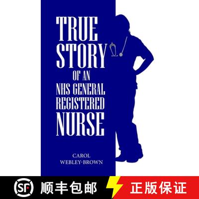 【3-4周达】True Story of an NHS General Registered Nurse [9781304925473]