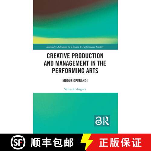 【3-4周达】Creative Production and Management in the Performing Arts: Modus Operandi [9781032580944]