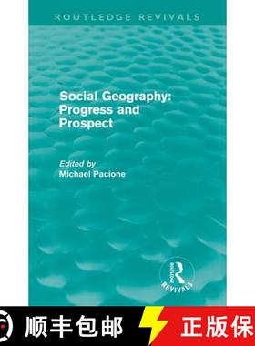 【3-4周达】Social Geography (Routledge Revivals): Progress and Prospect [9780415612326]