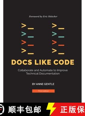 【3-4周达】Docs Like Code: Collaborate and Automate to Improve Technical Documentation [9781387531493]
