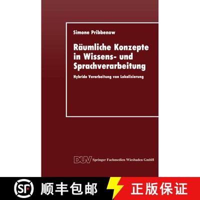 【3-4周达】Räumliche Konzepte in Wissens- und Sprachverarbeitung : Hybride Verarbeitung von Lokalisi... [9783824420421]