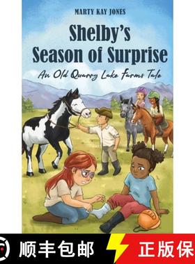 预订 Shelby's Season of Surprise: An Old Quarry Lake Farms Tale. The perfect gift for girls age 9-12.... [9781953714817]
