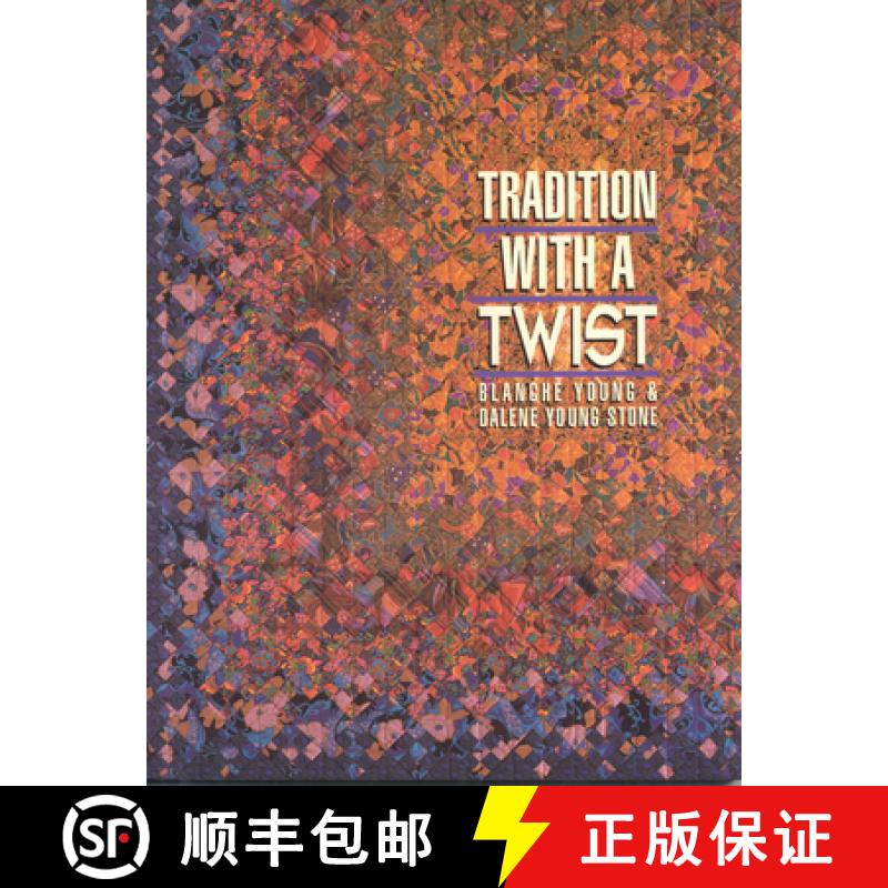 【2-3周达】Tradition with a Twist- Print-on-Demand: Variations on Your Favorite Quilts [9781571200020]