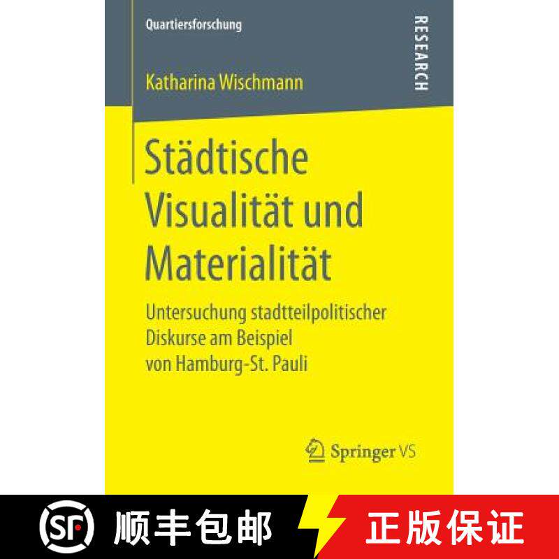 【3-4周达】Städtische Visualität und Materialität : Untersuchung stadtteilpolitischer Diskurse am ... [9783658145538]