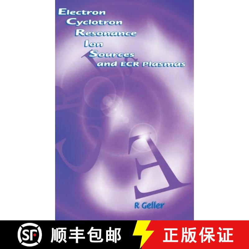 【3-4周达】Electron Cyclotron Resonance Ion Sources and Ecr Plasmas [9780750301077]