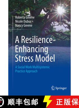 【3-4周达】A Resilience-Enhancing Stress Model : A Social Work Multisystemic Practice Approach [9783031081149]