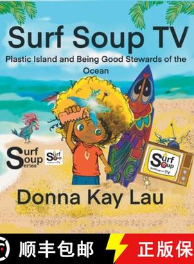 预订 Surf Soup TV: Plastic Island and Being Good Stewards of the Ocean [9781956022186]