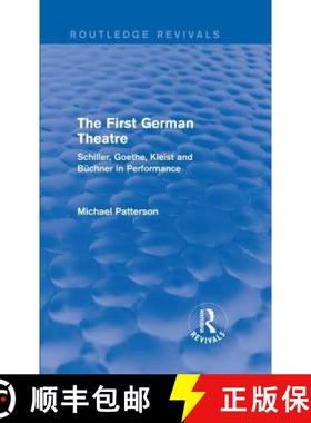 【3-4周达】The First German Theatre (Routledge Revivals): Schiller, Goethe, Kleist and Buchner in Per... [9781138639645]