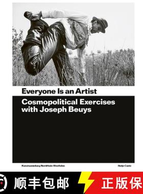 【3-4周达】Everyone Is an Artist: Practices in Cosmopolitics with Joseph Beuys [9783775748667]