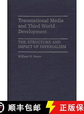 【3-4周达】Transnational Media and Third World Development: The Structure and Impact of Imperialism [9780313262647]