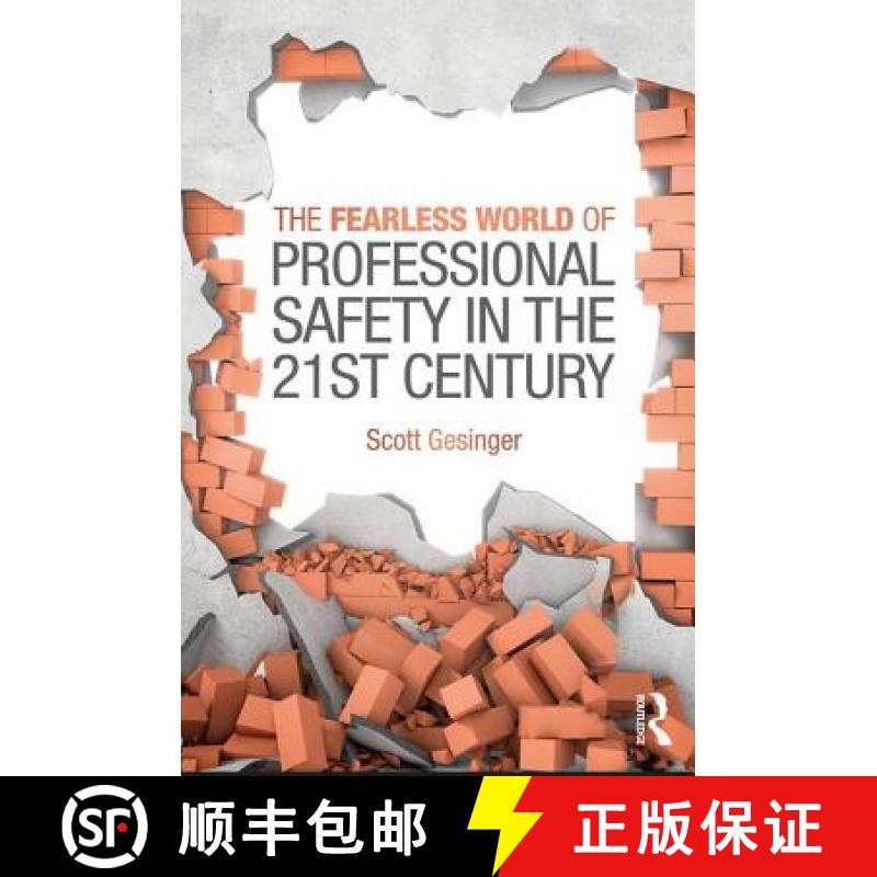 【3-4周达】The Fearless World of Professional Safety in the 21st Century [9781138036567]