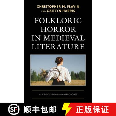【3-4周达】Folkloric Horror in Medieval Literature : New Discussions and Approaches [9781666971330]