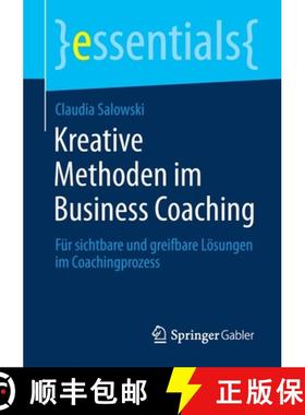 【3-4周达】Kreative Methoden im Business Coaching : Für sichtbare und greifbare Lösungen im Coachin... [9783658321932]