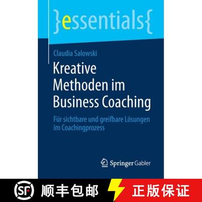 【3-4周达】Kreative Methoden im Business Coaching : Für sichtbare und greifbare Lösungen im Coachin... [9783658321932]