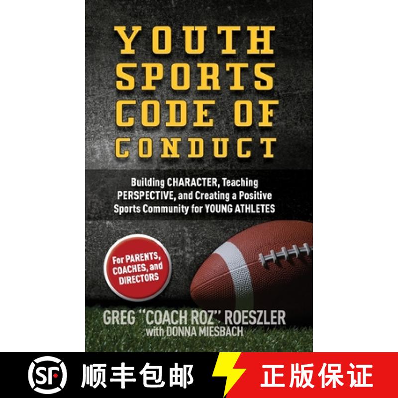【4周达】Youth Sports Code of Conduct: Building Character, Teaching Perspective, and Creating a Posit...[9798987943342]