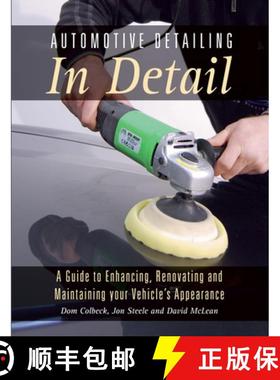 【3-4周达】Automotive Detailing in Detail: A Guide to Enhancing, Renovating and Maintaining Your Vehi... [9781785002427]