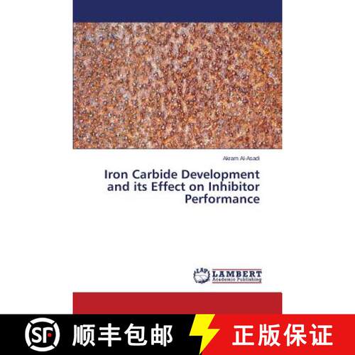 预订 Iron Carbide Development and its Effect on Inhibitor Performance [9783659503573]