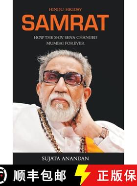 【3-4周达】Samrat: How the Shiv Sena Changed Mumbai Forever [9789350296851]