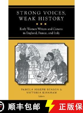 【3-4周达】Strong Voices, Weak History: Early Women Writers and Canons in England, France, and Italy [9780472068814]