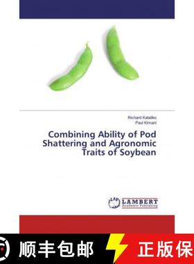 预订 Combining Ability of Pod Shattering and Agronomic Traits of Soybean [9786139452330]