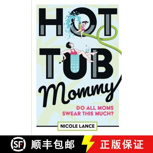 【3-4周达】Hot Tub Mommy: Do All Moms Swear this Much? [9798987100622]