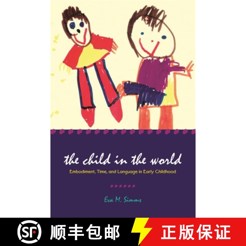 预订 The Child in the World: Embodiment, Time, and Language in Early Childhood [9780814333754]