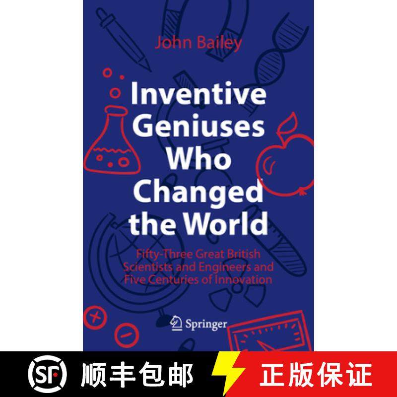 【3-4周达】Inventive Geniuses Who Changed the World : Fifty-Three Great British Scientists and Engine... [9783030813833]