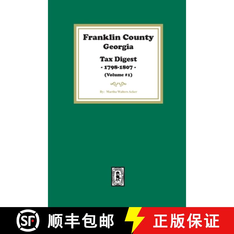【3-4周达】Franklin County, Georgia Tax Digest, 1798-1807. (Volume #1) [9781639142262]