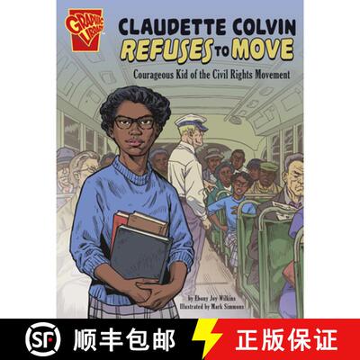 预订 Claudette Colvin Refuses to Move: Courageous Kid of the Civil Rights Movement [9781496685025]