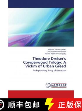 预订 Theodore Dreiser's Cowperwood Trilogy: A Victim of Urban Greed [9786138389590]