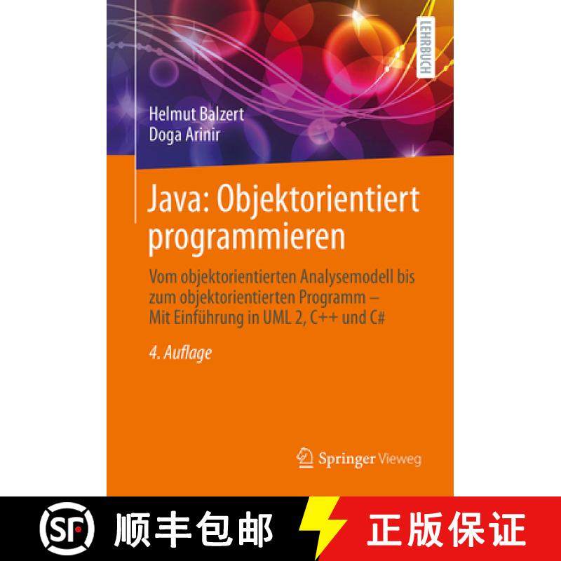 【3-4周达】Java: Objektorientiert Programmieren: Vom Objektorientierten Analysemodell Bis Zum Objekto... [9783662713495]