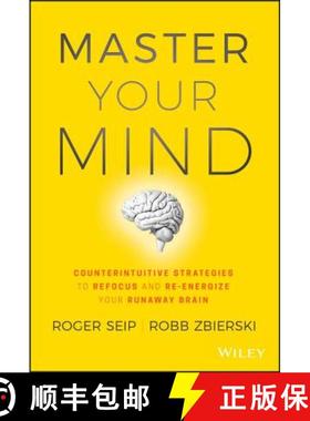 【3-4周达】Master Your Mind: Counterintuitive Strategies To Refocus And Re-Energize Your Runaway Brai... [9781119508182]