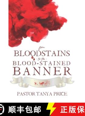 预订 From Bloodstains to the Blood-Stained Banner [9781735821177]