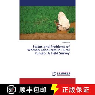 预订 Status and Problems of Woman Labourers in Rural Punjab: A Field Survey [9786139457489]