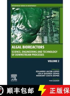 【3-4周达】Algal Bioreactors: Vol 2: Science, Engineering and Technology of Downstream Processes [9780443140594]