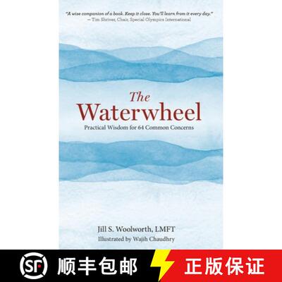 预订 The Waterwheel: Practical Wisdom for 64 Common Concerns [9780692184301]