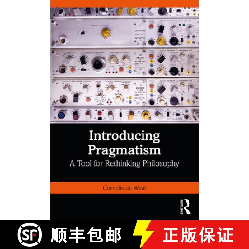 【3-4周达】Introducing Pragmatism: A Tool for Rethinking Philosophy [9781138367180]