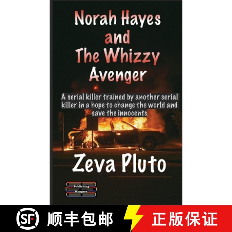 【3-4周达】Norah Hayes and The Whizzy Avenger: A serial killer trained by a serial killer in pursuanc... [9789363564930]