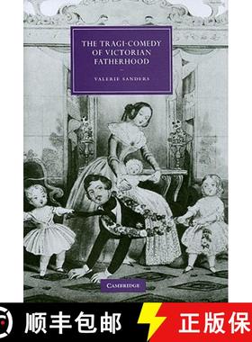 【3-4周达】Tragi-Comedy of Victorian Fatherhood: - The Tragi-Comedy of Victorian Fatherhood [9780521884785]