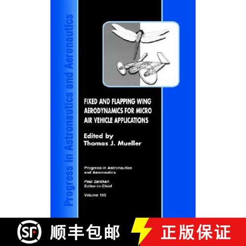 【3-4周达】精装 Fixed and Flapping Wing Aerodynamics for Micro Air Vehicle Applications [9781563475177]