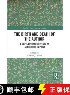 【3-4周达】The Birth and Death of the Author: A Multi-Authored History of Authorship in Print [9780367539832]
