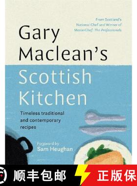 【3-4周达】Gary Maclean's Scottish Kitchen: Timeless traditional and contemporary recipes [9781785303890]